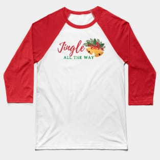 Jingle All The Way Baseball T-Shirt
